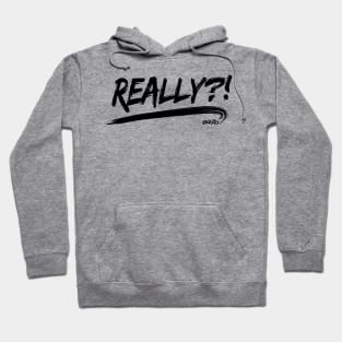 Really?! 1 Hoodie